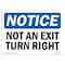 Signmission OSHA Notice, 5" Height, Not An Exit Turn Right Sign, 7" X 5", Landscape OS-NS-D-57-L-15172 - alternate 1